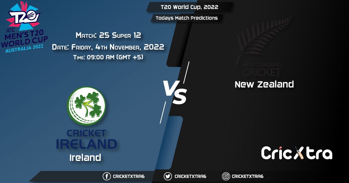 T20 World Cup, 2022, IRE vs NZ Super 12 - Match 25 Prediction, Fantasy Cricket Tips, Pitch Report and Injury Update
