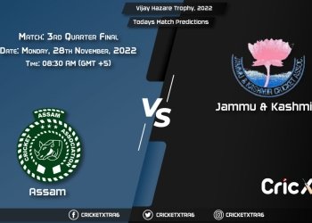 Vijay Hazare Trophy, 2022, ASM vs JAM 3rd Quarter Final Match Prediction, Fantasy Cricket Tips, Pitch Report and Injury Update