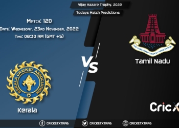 Vijay Hazare Trophy, 2022, KER vs TN 120th Match Prediction, Fantasy Cricket Tips, Pitch Report and Injury Update