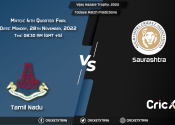 Vijay Hazare Trophy, 2022, TN vs SAU 4th Quarter Final Match Prediction, Fantasy Cricket Tips, Pitch Report and Injury Update