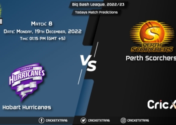 Big Bash League, 202223, HUR vs SCO 8th Match Prediction, Fantasy Cricket Tips, Pitch Report and Injury Update