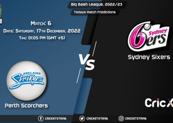 Big Bash League, 202223, SCO vs SIX 6th Match Prediction, Fantasy Cricket Tips, Pitch Report and Injury Update