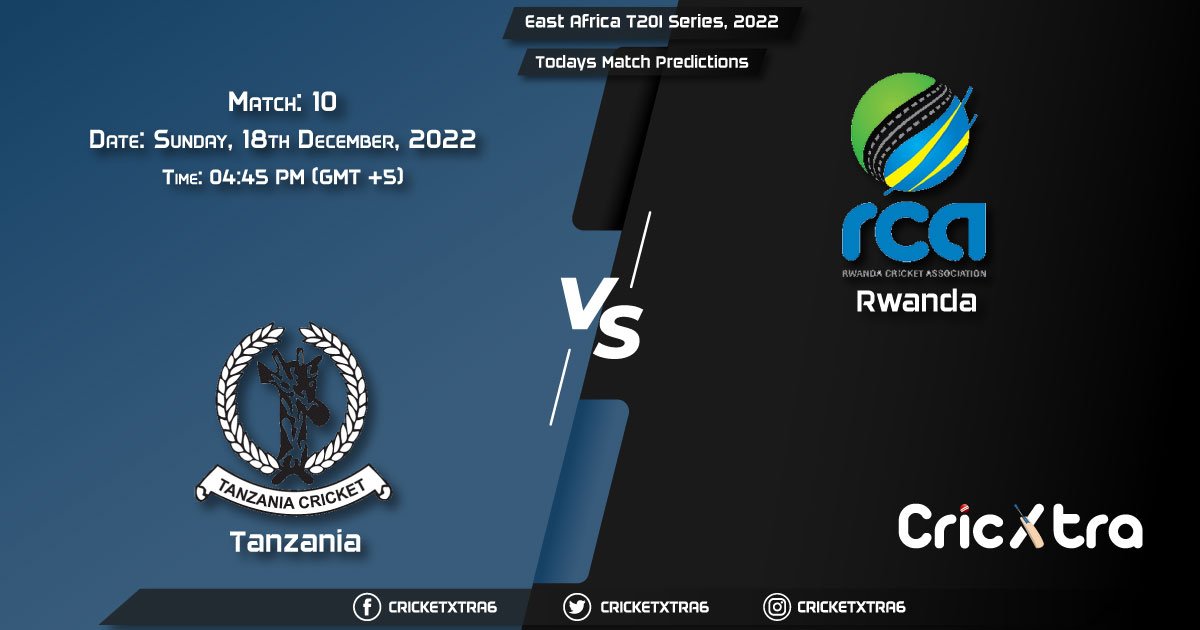 East Africa T20I Series, 2022, TAN vs RWA 10th Match Prediction, Fantasy Cricket Tips, Pitch Report and Injury Update