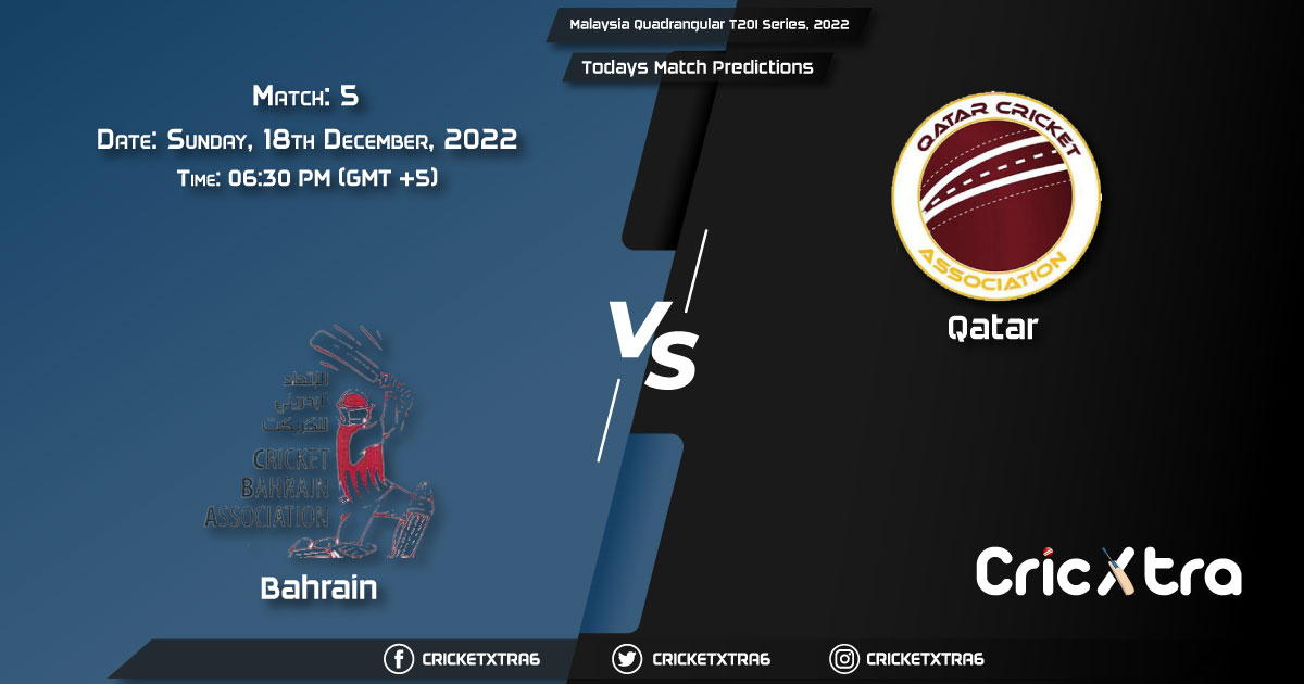 Malaysia Quadrangular T20I Series, 2022, BRN vs QAT 5 Match Prediction, Fantasy Cricket Tips, Pitch Report and Injury Update
