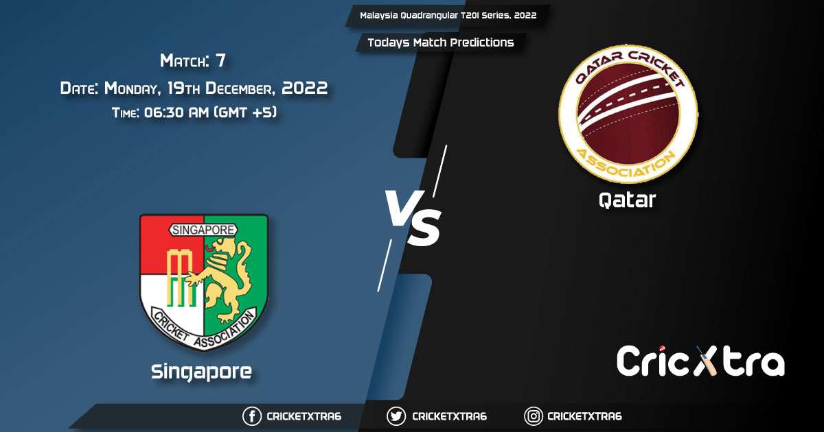 Malaysia Quadrangular T20I Series, 2022, SIN vs QAT 7 Match Prediction, Fantasy Cricket Tips, Pitch Report and Injury Update