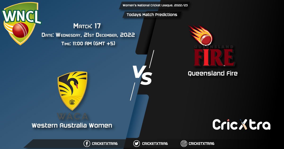 Women's National Cricket League, 202223, WA-W vs QUN-W 17th Match Prediction, Fantasy Cricket Tips, Pitch Report and Injury Update