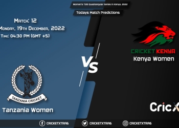 Women's T20I Quadrangular Series in Kenya, 2022, TAN-W vs KEN-W 12th Match Prediction, Fantasy Cricket Tips, Pitch Report and Injury Update