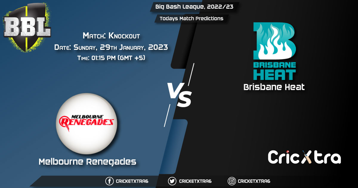 Big Bash League, 202223, REN vs HEA Knockout Match Prediction, Fantasy Cricket Tips, Pitch Report and Injury Update