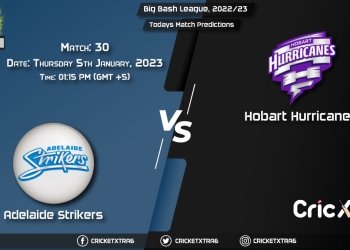 Big Bash League, 202223, STR vs HUR 30th Match Prediction, Fantasy Cricket Tips, Pitch Report and Injury Update