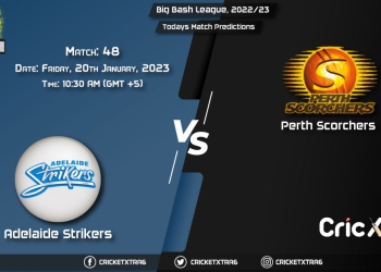 Big Bash League, 202223, STR vs SCO 48th Match Prediction, Fantasy Cricket Tips, Pitch Report and Injury Update