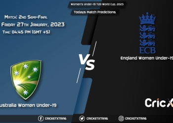 Women's Under-19 T20 World Cup, 2023, AUS-W U19 vs ENG-W U19 2nd Semi-Final Match Prediction, Fantasy Cricket Tips, Pitch Report and Injury Update