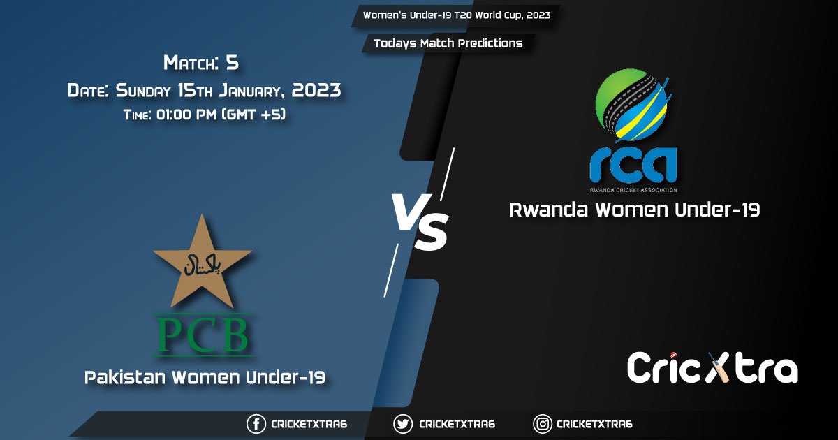 Women's Under-19 T20 World Cup, 2023, PAK-WU19 vs RWA-WU19 5th Match Prediction, Fantasy Cricket Tips, Pitch Report and Injury Update