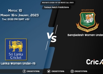 Women's Under-19 T20 World Cup, 2023, SL-WU19 vs BAN-WU19 10th Match Prediction, Fantasy Cricket Tips, Pitch Report and Injury Update