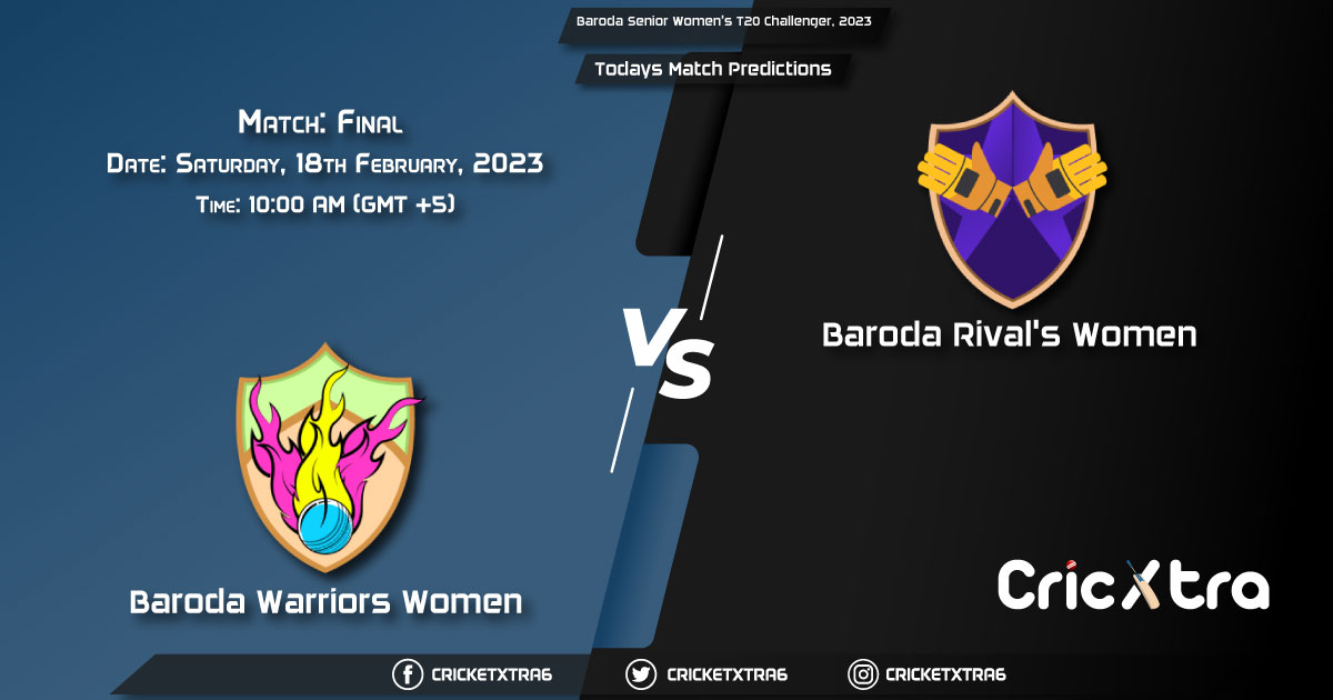 Baroda Senior Women's T20 Challenger, 2023, BW-W vs BR-W Final Match Prediction, Fantasy Cricket Tips, Pitch Report and Injury Update