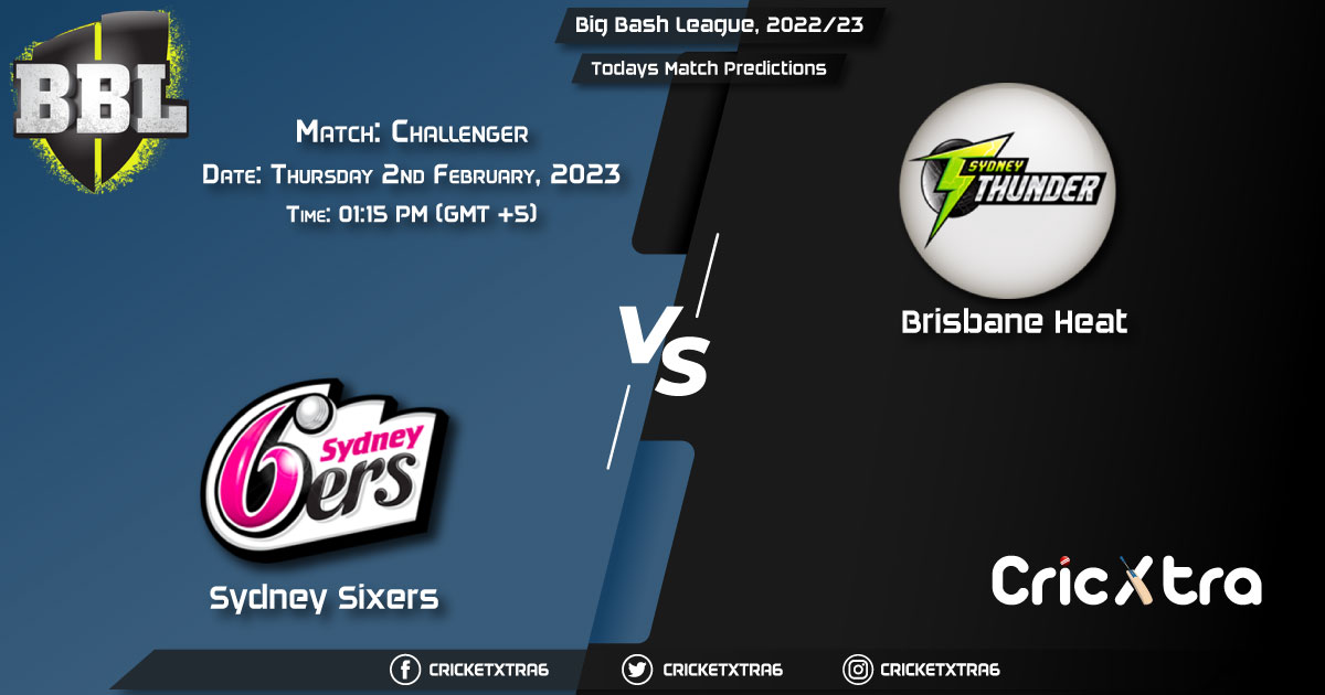 Big Bash League, 202223, SIX vs HEA Challenger Match Prediction, Fantasy Cricket Tips, Pitch Report and Injury Update
