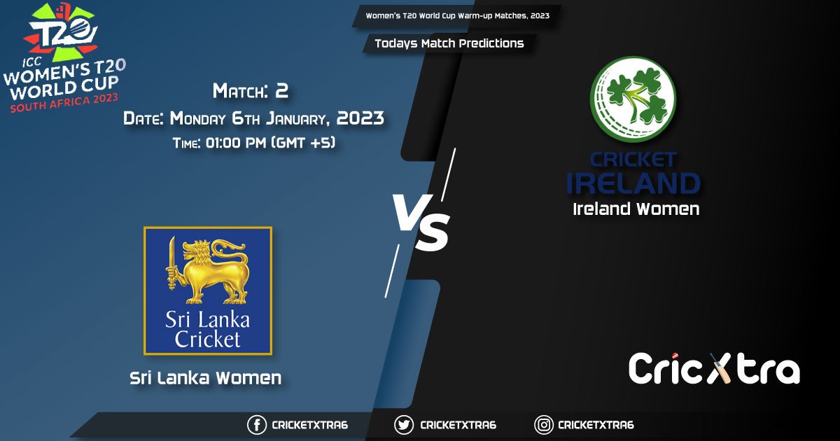 Women's T20 World Cup Warm-up Matches, 2023, SL-W vs IRE-W 2nd Match Prediction, Fantasy Cricket Tips, Pitch Report and Injury Update