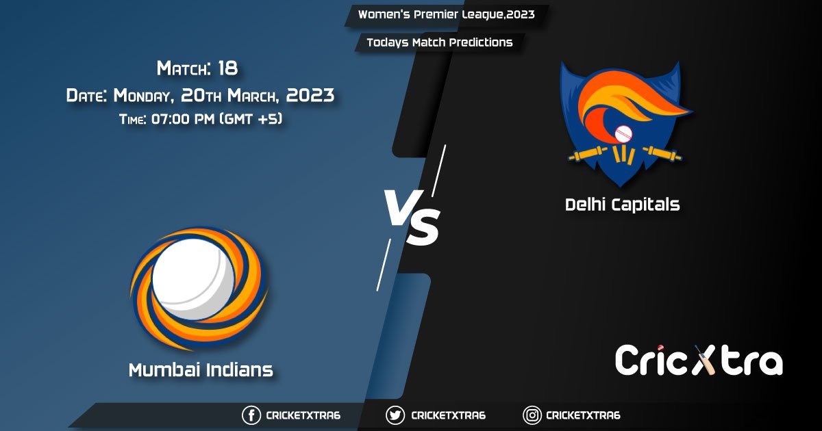 Women's Premier League, 2023, MI vs DC 18th Match Prediction, Fantasy Cricket Tips, Pitch Report and Injury Update