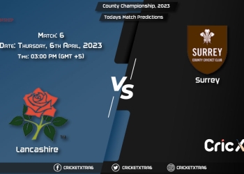 County Championship, 2023, LAN vs SUR 6th Match Prediction, Fantasy Cricket Tips, Pitch Report and Injury Update