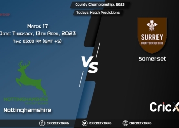 County Championship, 2023, NOT vs SOM 17th Match Prediction, Fantasy Cricket Tips, Pitch Report and Injury Update