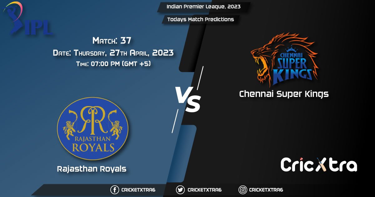 Indian Premier League, 2023, RR vs CSK 37th Match Prediction, Fantasy Cricket Tips, Pitch Report and Injury Update