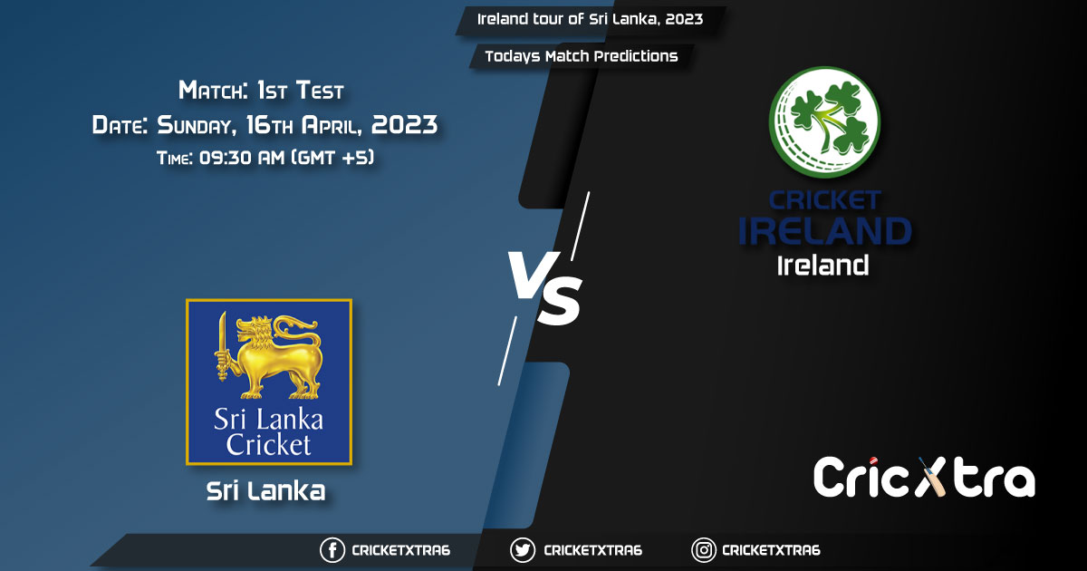 Ireland tour of Sri Lanka, 2023, SL vs IRE 1st Test Match Prediction, Fantasy Cricket Tips, Pitch Report and Injury Update