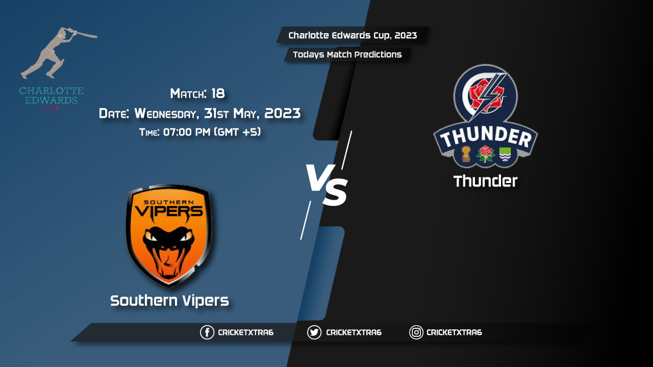 Charlotte Edwards Cup, 2023, SV vs THU 18th Match Prediction, Fantasy Cricket Tips