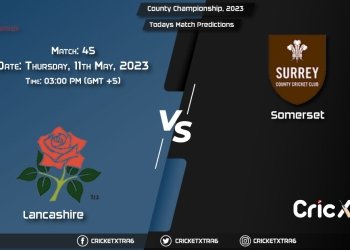 County Championship, 2023, LAN vs SOM 45th Match Prediction, Fantasy Cricket Tips, Pitch Report and Injury Update