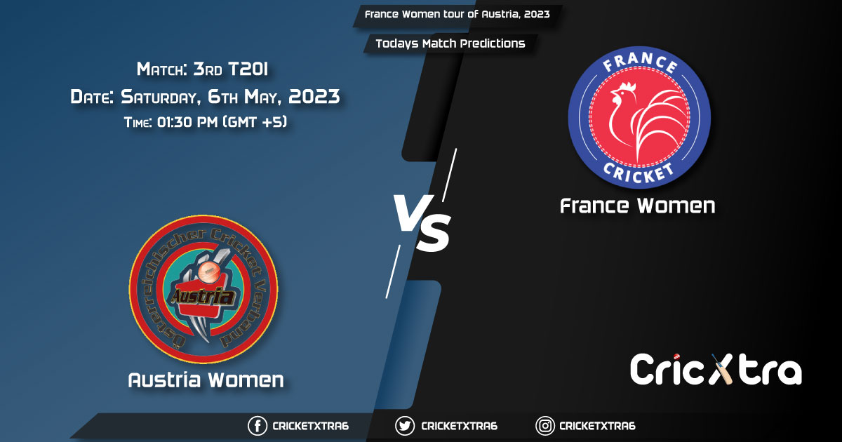 France Women tour of Austria, 2023, AUT-W vs FRA-W 3rd T20I Match Prediction, Fantasy Cricket Tips, Pitch Report and Injury Update
