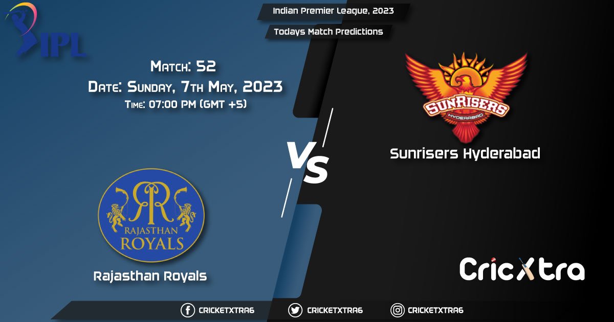 Indian Premier League, 2023, RR vs SRH 52nd Match Prediction, Fantasy Cricket Tips, Pitch Report and Injury Update