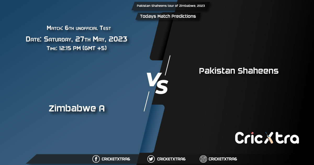 Pakistan Shaheens tour of Zimbabwe, 2023, ZIM-A vs PKS 6th unofficial ODI Match Prediction, Fantasy Cricket Tips
