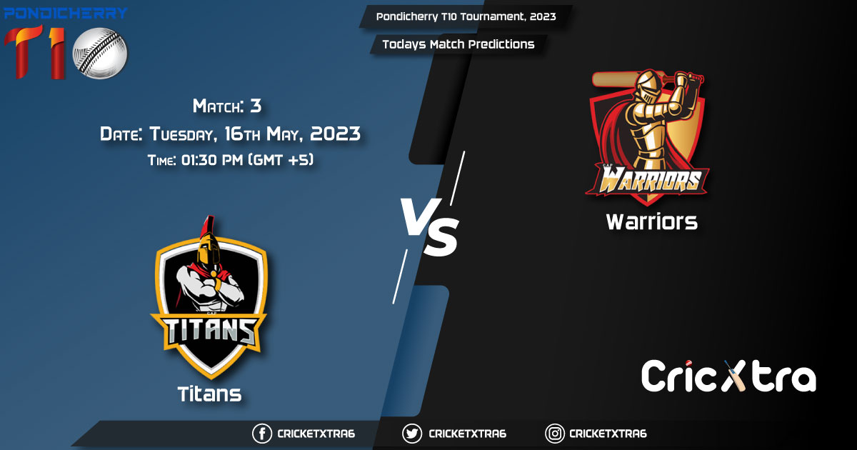 Pondicherry T10 Tournament, 2023, TIT vs WAR 3rd Match Prediction, Fantasy Cricket Tips, Pitch Report and Injury Update