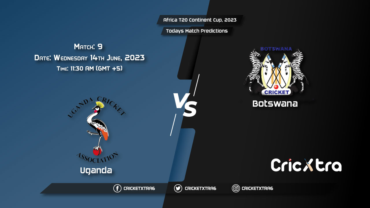 Africa T20 Continent Cup, 2023, UGA vs BOT 9th Match Prediction, Fantasy Cricket Tips