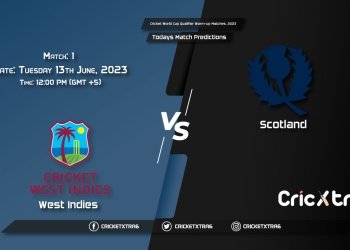 Cricket World Cup Qualifier Warm-up Matches, 2023, WI vs SCO 1st Match Prediction, Fantasy Cricket Tips