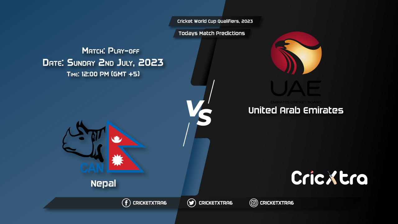 Cricket World Cup Qualifiers, 2023, NEP vs UAE Play-off Match Prediction, Fantasy Cricket Tips
