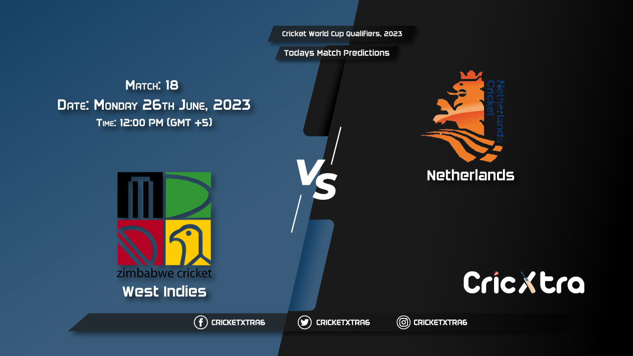 Cricket World Cup Qualifiers, 2023, WI vs NED 18th Match Prediction, Fantasy Cricket Tips