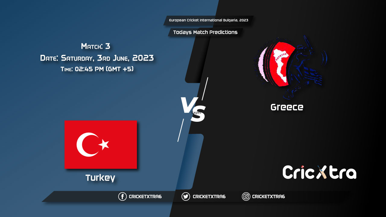 European Cricket International Bulgaria, 2023, TUR vs GRE 3rd Match Prediction, Fantasy Cricket Tips
