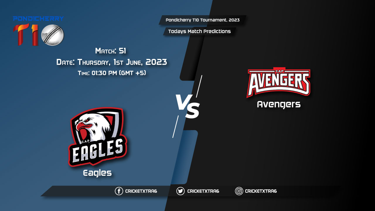 Pondicherry T10 Tournament, 2023, EAG vs AVE 51st Match Prediction, Fantasy Cricket Tips