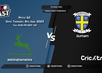 T20 Blast, 2023, NOT vs DUR 62nd Match Prediction, Fantasy Cricket Tips