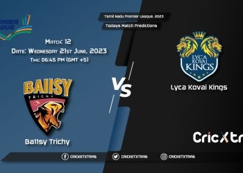 Tamil Nadu Premier League, 2023, BTY vs LKK 12th Match Prediction, Fantasy Cricket Tips