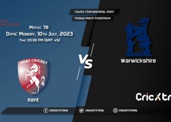 County Championship, 2023, KET vs WAS 78th Match Prediction, Fantasy Cricket Tips, Pitch Report and Injury Update
