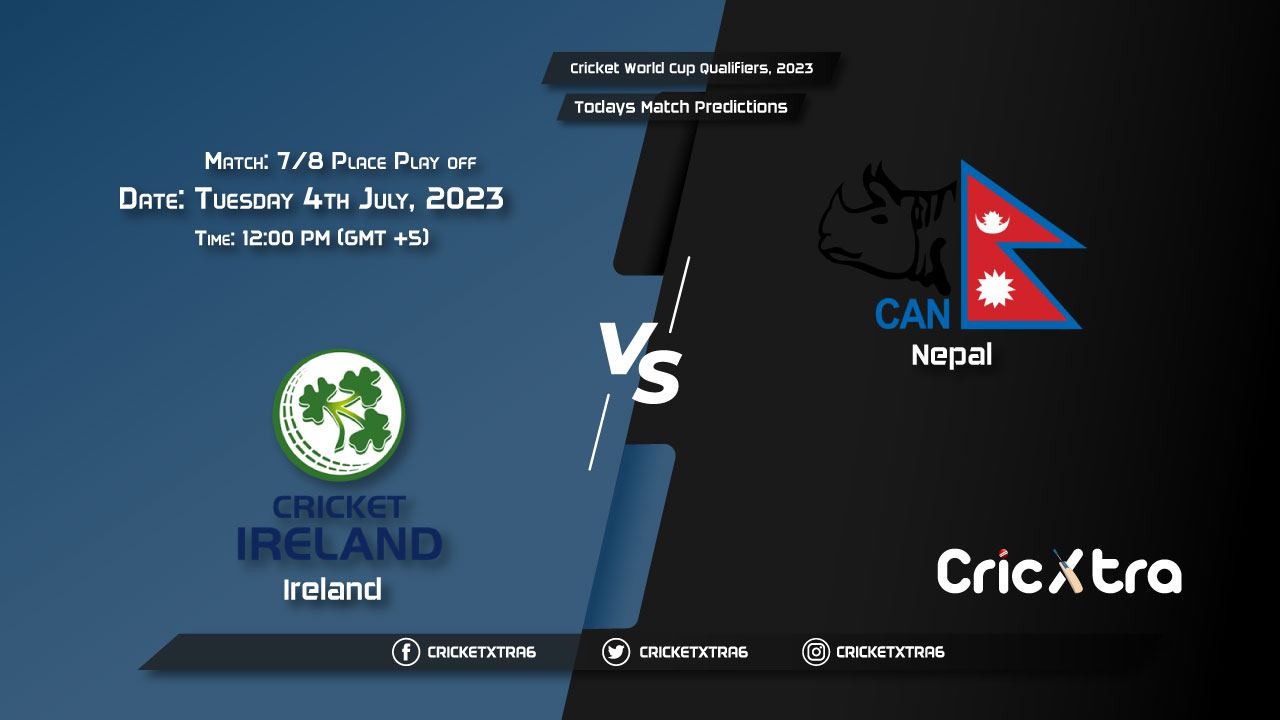 Cricket World Cup Qualifiers, 2023, IRE vs NEP 78 Place Play off Match Prediction, Fantasy Cricket Tips