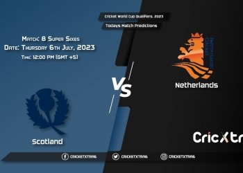 Cricket World Cup Qualifiers, 2023, SCO vs NED Super Sixes - Match 8 Prediction, Fantasy Cricket Tips