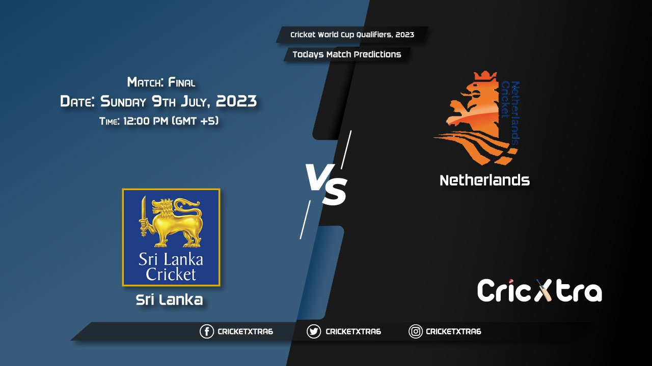 Cricket World Cup Qualifiers, 2023, SL vs NED Final Match Prediction, Fantasy Cricket Tips