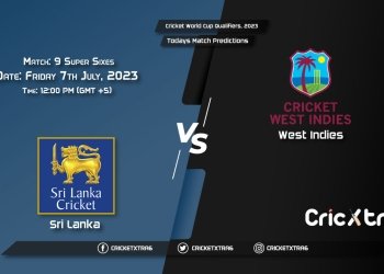 Cricket World Cup Qualifiers, 2023, SL vs WI Super Sixes - Match 9 Prediction, Fantasy Cricket Tips