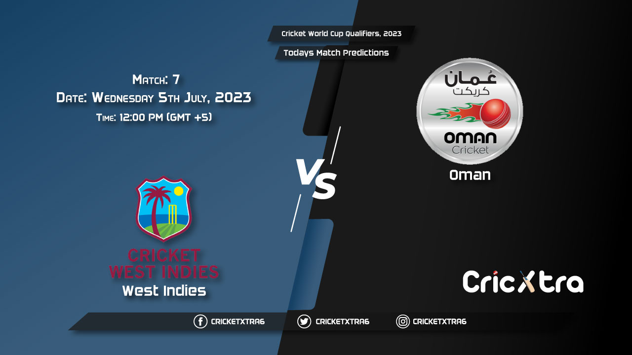 Cricket World Cup Qualifiers, 2023, WI vs OMA Super Sixes - Match 7 Prediction, Fantasy Cricket Tips