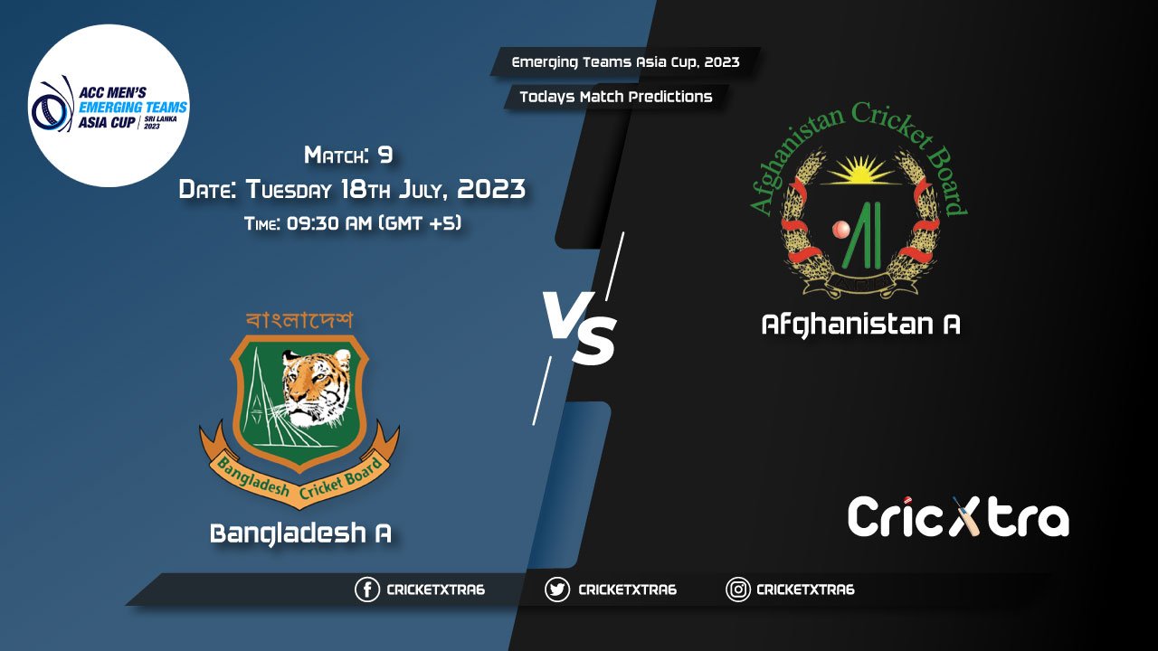 Emerging Teams Asia Cup, 2023, BN-A vs AF-A 9th Match Prediction, Fantasy Cricket Tips