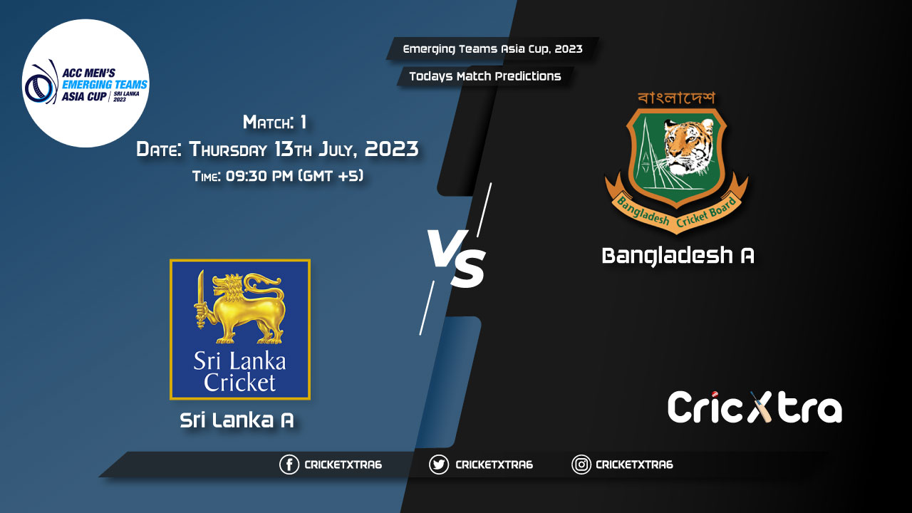 Emerging Teams Asia Cup, 2023, SL-A vs BN-A 1st Match Prediction, Fantasy Cricket Tips