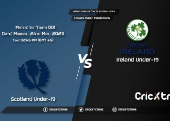 Ireland Under-19 Tour of Scotland, 2023, SCO-U19 vs IRE-U19 1st Youth ODI Match Prediction, Fantasy Cricket Tips, Pitch Report and Injury Update
