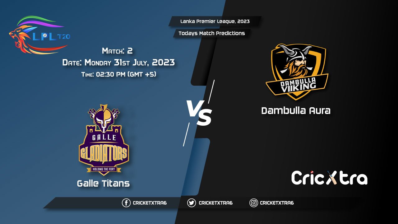 Lanka Premier League, 2023, GT vs DA 2nd Match Prediction, Fantasy Cricket Tips