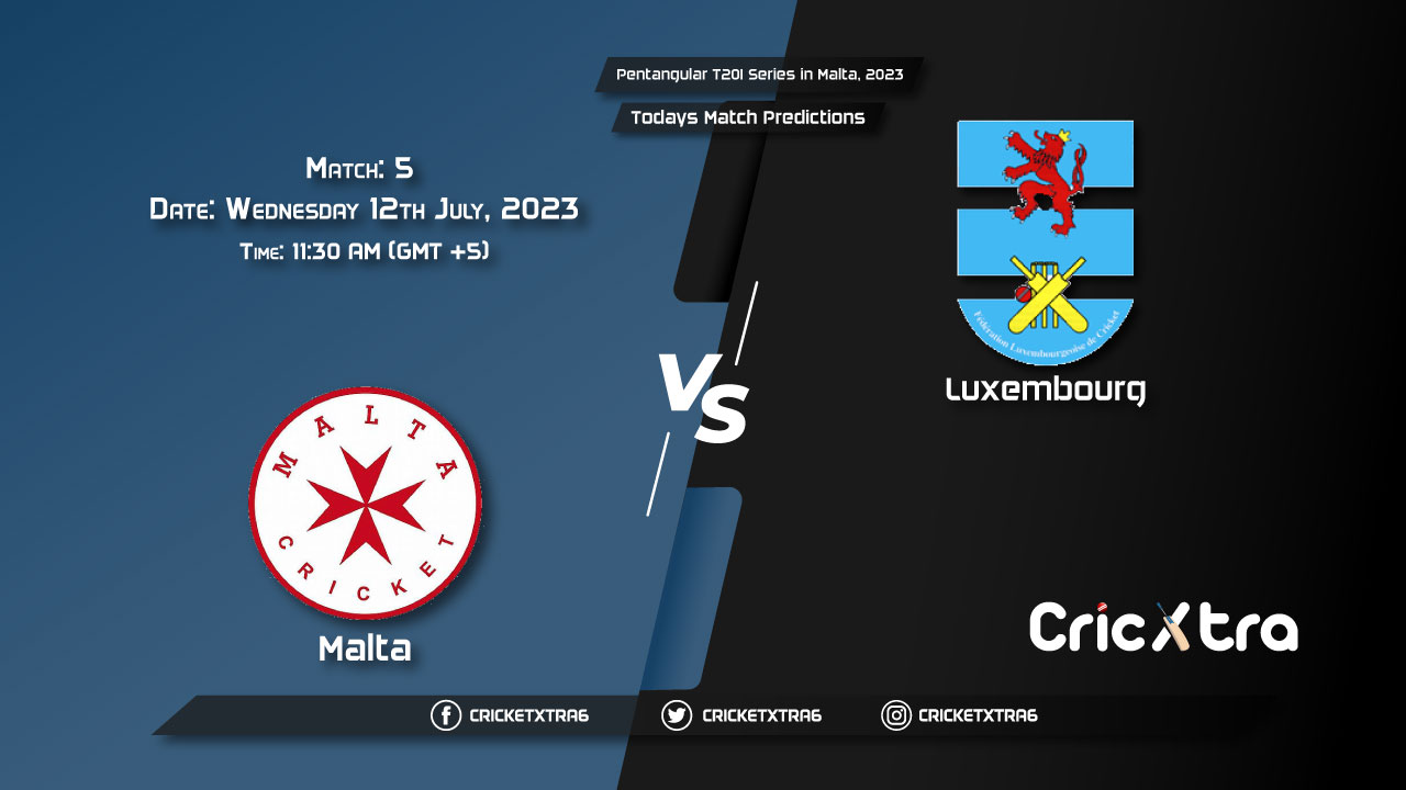 Pentangular T20I Series in Malta, 2023, MAL vs LUX 5th Match Prediction, Fantasy Cricket Tips